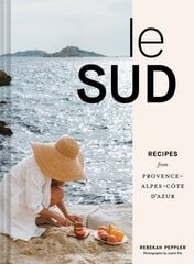 Le Sud: Recipes from Provence-Alpes-Côte d'Azur hinta ja tiedot | Keittokirjat | hobbyhall.fi