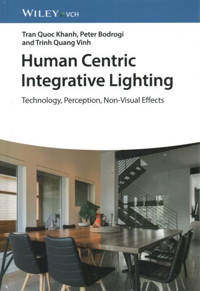 Human Centric Integrative Lighting: Technology, Perception, Non-Visual Effects hinta ja tiedot | Yhteiskunnalliset kirjat | hobbyhall.fi