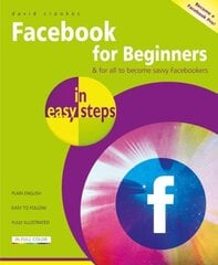 Facebook for Beginners in Easy Steps hinta ja tiedot | Talouskirjat | hobbyhall.fi