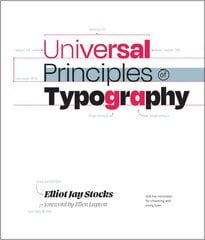 Universal Principles of Typography: 100 Key Concepts for Choosing and Using Type hinta ja tiedot | Taidekirjat | hobbyhall.fi