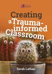 Creating a Trauma-informed Classroom hinta ja tiedot | Yhteiskunnalliset kirjat | hobbyhall.fi