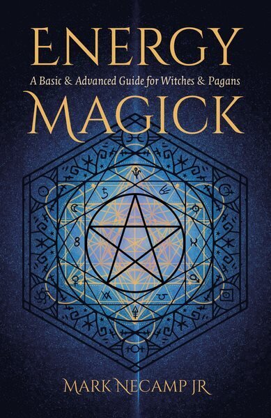 Energy Magick: A Basic & Advanced Guide for Witches & Pagans hinta ja tiedot | Elämäntaitokirjat | hobbyhall.fi