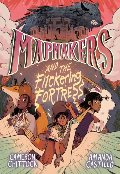 Mapmakers and the Flickering Fortress: (A Graphic Novel) hinta ja tiedot | Fantasia- ja scifi-kirjallisuus | hobbyhall.fi