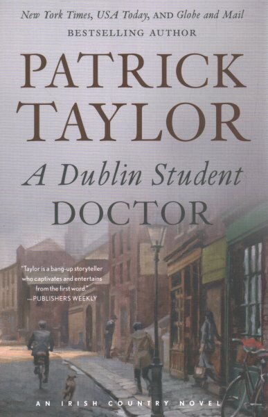 A Dublin Student Doctor: An Irish Country Novel hinta ja tiedot | Fantasia- ja scifi-kirjallisuus | hobbyhall.fi