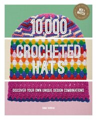 10,000 Crocheted Hats: Discover Your Own Unique Design Combinations hinta ja tiedot | Terveys- ja ravitsemuskirjat | hobbyhall.fi