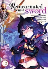 Reincarnated as a Sword (Manga) Vol. 12 hinta ja tiedot | Fantasia- ja scifi-kirjallisuus | hobbyhall.fi