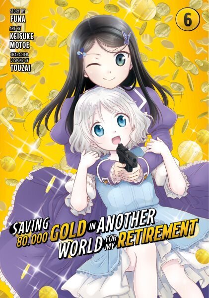 Saving 80,000 Gold in Another World for My Retirement 6 (Manga) hinta ja tiedot | Fantasia- ja scifi-kirjallisuus | hobbyhall.fi