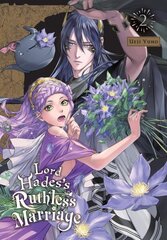 Lord Hades's Ruthless Marriage, Vol. 2 hinta ja tiedot | Fantasia- ja scifi-kirjallisuus | hobbyhall.fi