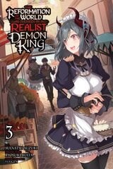 Reformation of the World as Overseen by a Realist Demon King, Vol. 3 (manga) hinta ja tiedot | Fantasia- ja scifi-kirjallisuus | hobbyhall.fi