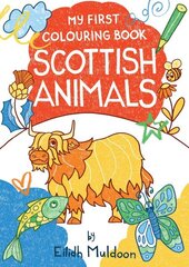 My First Colouring Book: Scottish Animals hinta ja tiedot | Terveys- ja ravitsemuskirjat | hobbyhall.fi