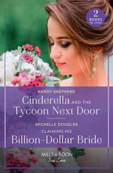 Cinderella And The Tycoon Next Door / Claiming His Billion-Dollar Bride hinta ja tiedot | Fantasia- ja scifi-kirjallisuus | hobbyhall.fi