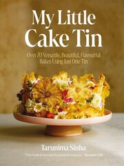 My Little Cake Tin: Over 70 Versatile, Beautiful, Flavourful Bakes Using Just One Tin hinta ja tiedot | Keittokirjat | hobbyhall.fi