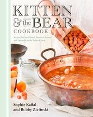 Kitten and the Bear Cookbook: Recipes for Small Batch Preserves, Scones, and Sweets from the Beloved Shop hinta ja tiedot | Keittokirjat | hobbyhall.fi