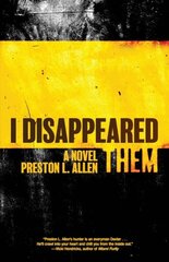 I Disappeared Them: A Novel hinta ja tiedot | Fantasia- ja scifi-kirjallisuus | hobbyhall.fi