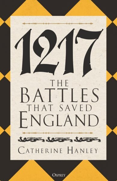 1217: The Battles that Saved England hinta ja tiedot | Historiakirjat | hobbyhall.fi