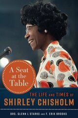 Seat at the Table: The Life and Times of Shirley Chisholm hinta ja tiedot | Elämäkerrat ja muistelmat | hobbyhall.fi