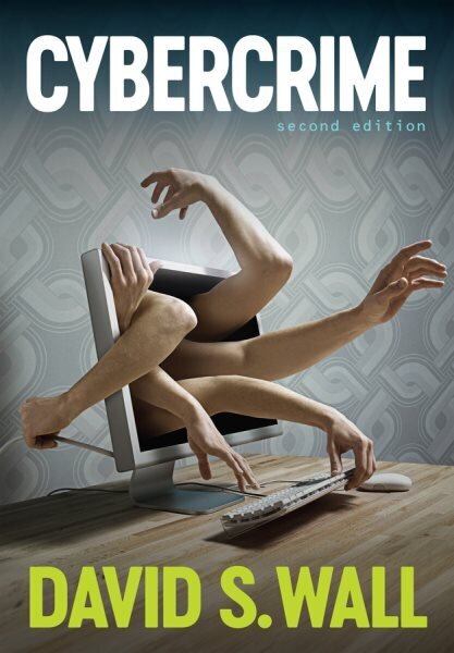 Cybercrime: The Transformation of Crime in the Information Age 2nd edition hinta ja tiedot | Yhteiskunnalliset kirjat | hobbyhall.fi