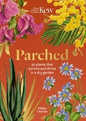 Kew - Parched: 50 plants that thrive and survive in a dry garden hinta ja tiedot | Puutarhakirjat | hobbyhall.fi