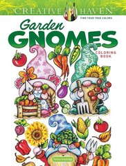 Creative Haven Garden Gnomes Coloring Book hinta ja tiedot | Vauvakirjat | hobbyhall.fi