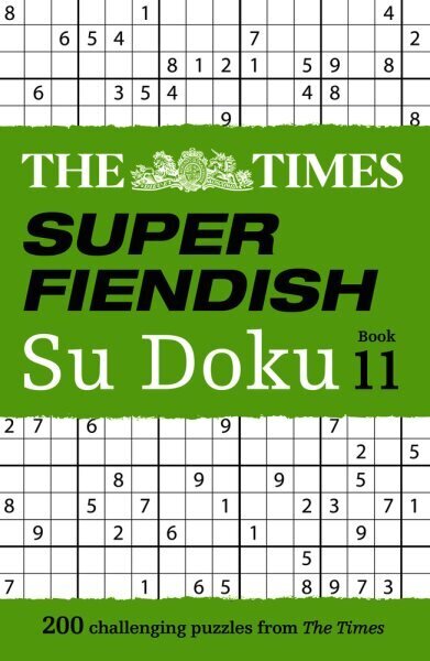 Times Super Fiendish Su Doku Book 11: 200 Challenging Puzzles hinta ja tiedot | Terveys- ja ravitsemuskirjat | hobbyhall.fi