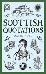 Scottish Quotations New Edition hinta ja tiedot | Historiakirjat | hobbyhall.fi