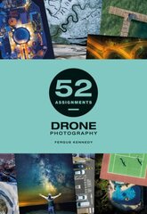 52 Assignments: Drone Photography hinta ja tiedot | Valokuvakirjat | hobbyhall.fi