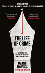 Life of Crime: Detecting the History of Mysteries and Their Creators hinta ja tiedot | Historiakirjat | hobbyhall.fi