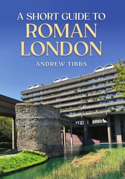 Short Guide to Roman London hinta ja tiedot | Historiakirjat | hobbyhall.fi