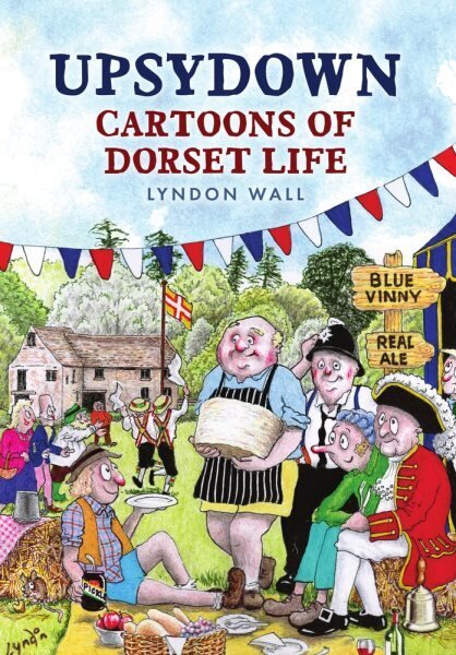 Upsydown: Cartoons of Dorset Life hinta ja tiedot | Historiakirjat | hobbyhall.fi