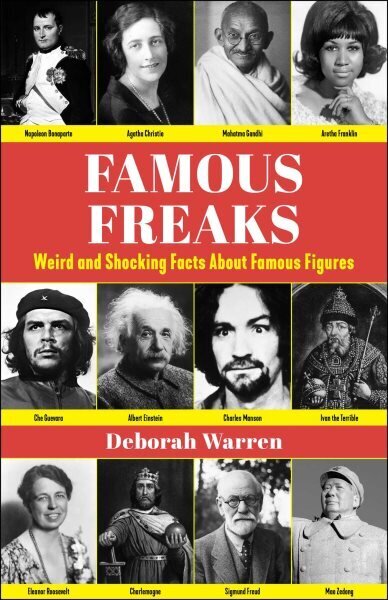 Famous Freaks: Weird and Shocking Facts About Famous Figures hinta ja tiedot | Fantasia- ja scifi-kirjallisuus | hobbyhall.fi