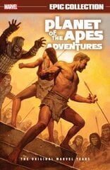 Planet of The Apes Adventures Epic Collection: The Original Marvel Years hinta ja tiedot | Fantasia- ja scifi-kirjallisuus | hobbyhall.fi