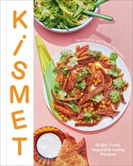 Kismet: Bright, Fresh, Vegetable-Loving Recipes hinta ja tiedot | Keittokirjat | hobbyhall.fi