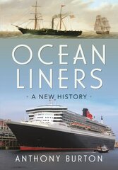 Ocean Liners: A New History hinta ja tiedot | Matkakirjat ja matkaoppaat | hobbyhall.fi