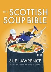 Scottish Soup Bible Reissue hinta ja tiedot | Keittokirjat | hobbyhall.fi