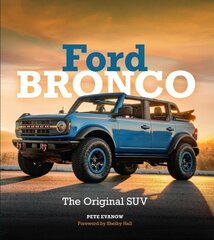 Ford Bronco: The Original SUV hinta ja tiedot | Matkakirjat ja matkaoppaat | hobbyhall.fi