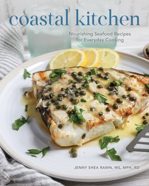 Coastal Kitchen: Nourishing Seafood Recipes for Everyday Cooking hinta ja tiedot | Keittokirjat | hobbyhall.fi