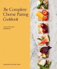 Complete Cheese Pairing Cookbook hinta ja tiedot | Keittokirjat | hobbyhall.fi