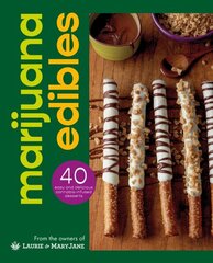 Marijuana Edibles: 40 Easy & Delicious Cannabis Confections hinta ja tiedot | Keittokirjat | hobbyhall.fi