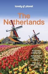 Lonely Planet The Netherlands 9th edition hinta ja tiedot | Matkakirjat ja matkaoppaat | hobbyhall.fi