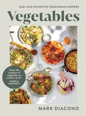 Vegetables: Easy and Inventive Vegetarian Suppers hinta ja tiedot | Keittokirjat | hobbyhall.fi