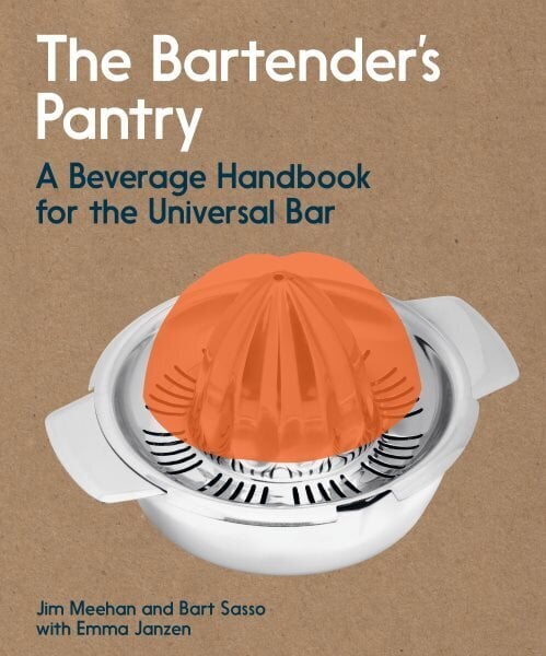 Bartender's Pantry: A Beverage Handbook for the Universal Bar hinta ja tiedot | Keittokirjat | hobbyhall.fi