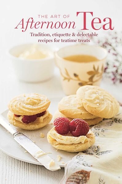 Art of Afternoon Tea: Tradition, Etiquette & Recipes for Delectable Teatime Treats hinta ja tiedot | Keittokirjat | hobbyhall.fi