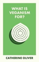 What Is Veganism For? hinta ja tiedot | Keittokirjat | hobbyhall.fi