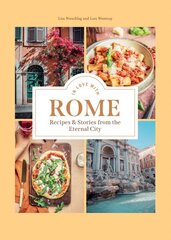 In Love with Rome: Recipes and Stories from the Eternal City hinta ja tiedot | Keittokirjat | hobbyhall.fi