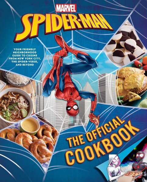 Marvel: Spider-Man: The Official Cookbook: Your Friendly Neighborhood Guide to Cuisine from NYC, the Spider-Verse & Beyond