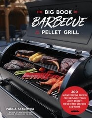 Big Book of Barbecue on Your Pellet Grill: 200 Showstopping Recipes for Sizzling Steaks, Juicy Brisket, Wood-Fired Seafood and More hinta ja tiedot | Keittokirjat | hobbyhall.fi