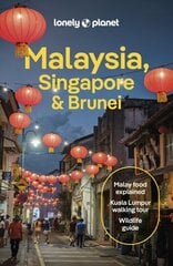 Lonely Planet Malaysia, Singapore & Brunei 16th edition hinta ja tiedot | Matkakirjat ja matkaoppaat | hobbyhall.fi