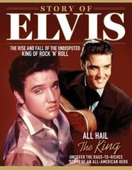 Story of Elvis: The Rise and Fall of the Undisputed King of Rock 'n' Roll hinta ja tiedot | Elämäkerrat ja muistelmat | hobbyhall.fi