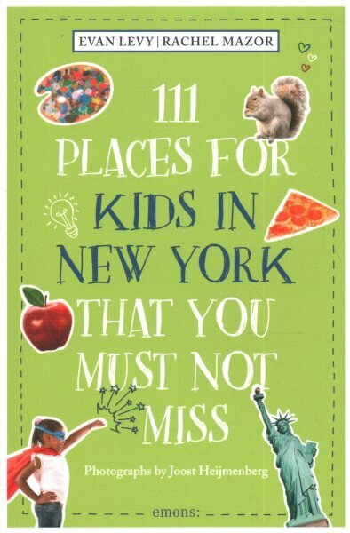 111 Places for Kids in New York That You Must Not Miss 2nd New edition hinta ja tiedot | Matkakirjat ja matkaoppaat | hobbyhall.fi