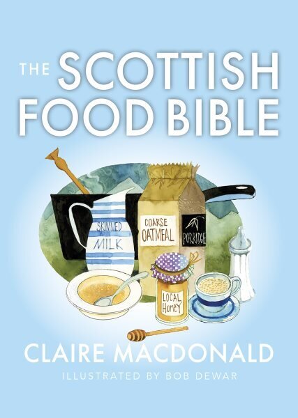 Scottish Food Bible Reissue hinta ja tiedot | Keittokirjat | hobbyhall.fi